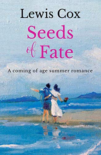 Beispielbild fr Seeds of Fate: A coming of age summer romance zum Verkauf von WorldofBooks