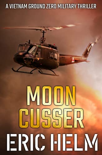 9781800553156: Moon Cusser (Vietnam Ground Zero Military Thrillers)