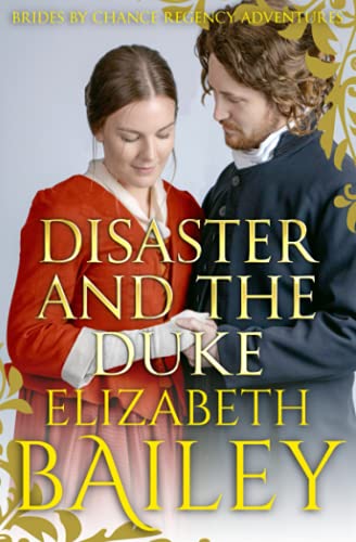 Beispielbild fr Disaster and the Duke (THE BRIDES BY CHANCE REGENCY ADVENTURES SERIES) zum Verkauf von WorldofBooks