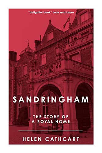 Stock image for Sandringham: The Story of a Royal Home (The Royal House of Windsor) for sale by Zoom Books Company