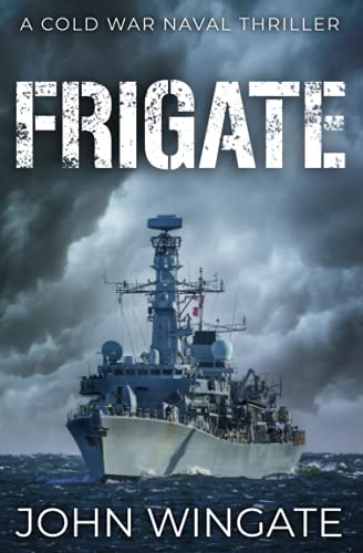 Beispielbild fr Frigate (The Cold War Naval Thriller Series) zum Verkauf von WorldofBooks