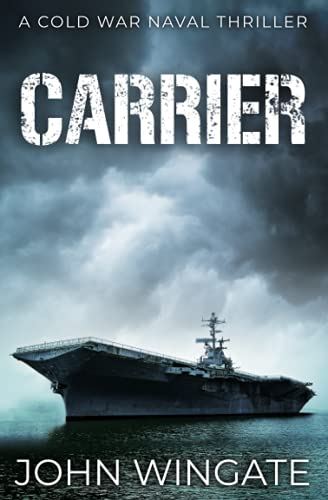 9781800554252: Carrier (The Cold War Naval Thriller Series)