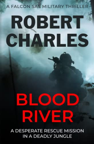 Stock image for Blood River: A desperate rescue mission in a deadly jungle. (Falcon SAS Military Thrillers) for sale by Wonder Book