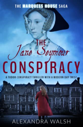 Beispielbild fr The Jane Seymour Conspiracy: A Tudor conspiracy thriller with a modern day twist (The Marquess House Saga) zum Verkauf von Books Unplugged