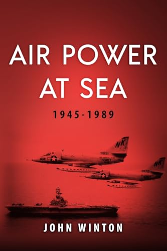 Beispielbild fr Air Power at Sea, 1945-1989 zum Verkauf von GreatBookPrices