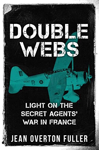 Beispielbild fr Double Webs: Light on the Secret Agents' War in France zum Verkauf von GreatBookPrices