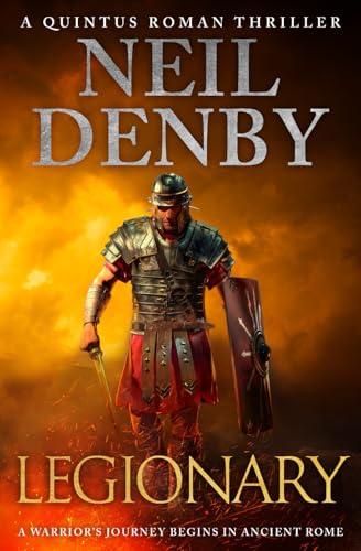 9781800558892: Legionary: A warrior's journey begins in Ancient Rome (Quintus Roman Thrillers)