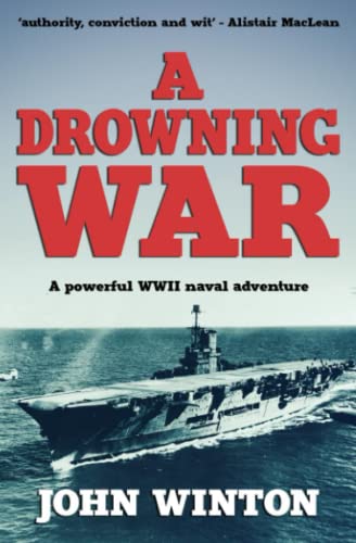 Stock image for A Drowning War: A powerful WWII naval adventure (John Winton WWII Thrillers) for sale by Books Unplugged