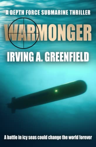 Imagen de archivo de Warmonger: A battle in icy seas could change the world forever. (Depth Force Submarine Thrillers) a la venta por Goodwill Southern California