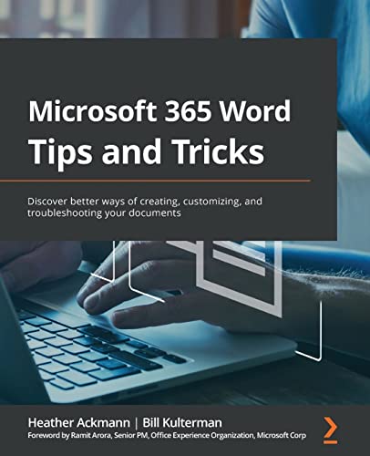 9781800565432: Microsoft 365 Word Tips and Tricks: Discover top features and expert techniques for creating, editing, customizing, and troubleshooting documents