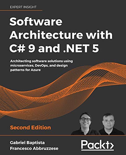 Beispielbild fr Software Architecture with C# 9 and .NET 5: Architecting software solutions using microservices, DevOps, and design patterns for Azure zum Verkauf von ThriftBooks-Dallas
