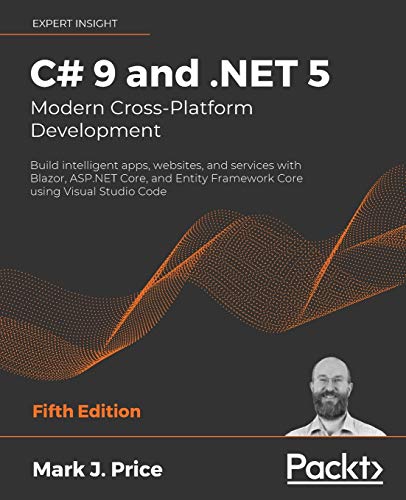 Beispielbild fr C# 9 and .NET 5    Modern Cross-Platform Development: Build intelligent apps, websites, and services with Blazor, ASP.NET Core, and Entity Framework Core using Visual Studio Code, 5th Edition zum Verkauf von BooksRun