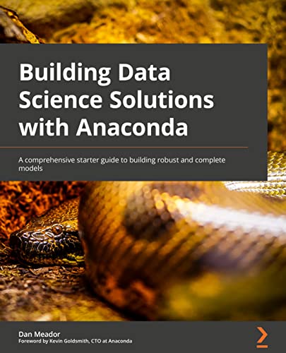 Beispielbild fr Building Data Science Solutions with Anaconda: A comprehensive starter guide to building robust and complete models zum Verkauf von Chiron Media