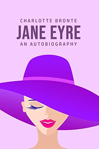 Beispielbild fr Jane Eyre : An Autobiography zum Verkauf von Buchpark