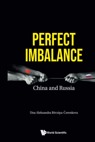  Latvia) Berzina-cerenkova  Una Aleksandra (Riga Stradins Univ, Perfect Imbalance: China And Russia