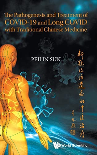9781800612532: The Pathogenesis and Treatment of Covid-19 and Long Covid With Traditional Chinese Medicine