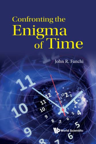 Beispielbild fr Confronting The Enigma Of Time zum Verkauf von suffolkbooks