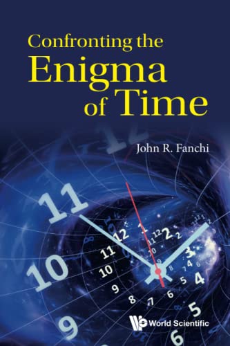 Beispielbild fr Confronting The Enigma Of Time zum Verkauf von GF Books, Inc.