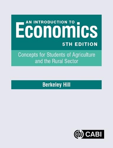 Beispielbild fr An Introduction to Economics: Concepts for Students of Agriculture and the Rural Sector zum Verkauf von Books From California