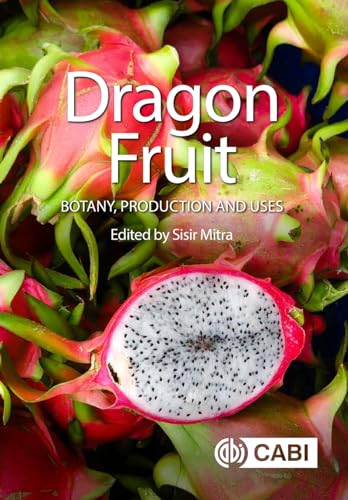 Beispielbild fr Dragon Fruit : Botany, Production and Uses zum Verkauf von AHA-BUCH GmbH