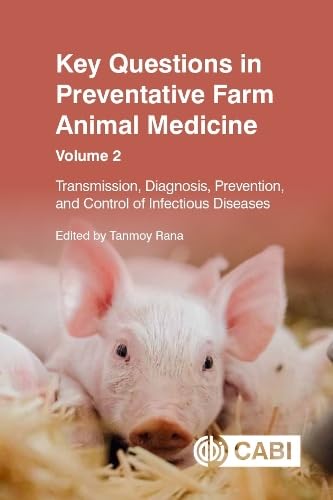 Stock image for Key Questions in Preventative Farm Animal Medicine Volume 2   Transmission, Diagnosis, Prevention, and Control of Infectious Diseases for sale by Revaluation Books
