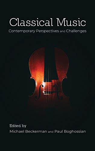 Imagen de archivo de Classical Music Contemporary Perspectives and Challenges a la venta por PBShop.store US