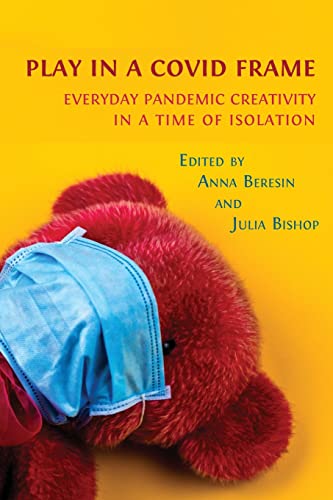 Stock image for Play in a Covid Frame: Everyday Pandemic Creativity in a Time of Isolation for sale by GreatBookPrices