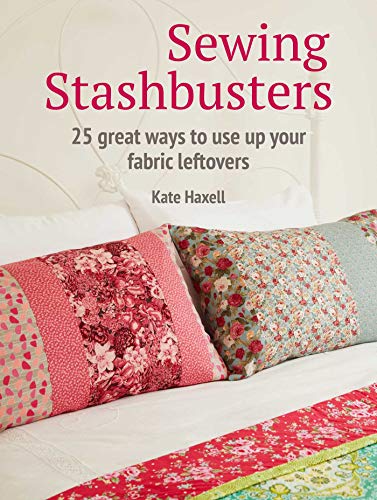 Beispielbild fr Sewing Stashbusters: 25 great ways to use up your fabric leftovers zum Verkauf von WorldofBooks