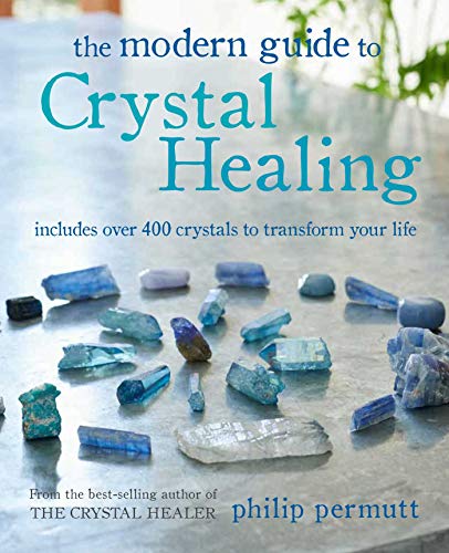 Beispielbild fr The Modern Guide to Crystal Healing: Includes over 400 crystals to transform your life zum Verkauf von BooksRun