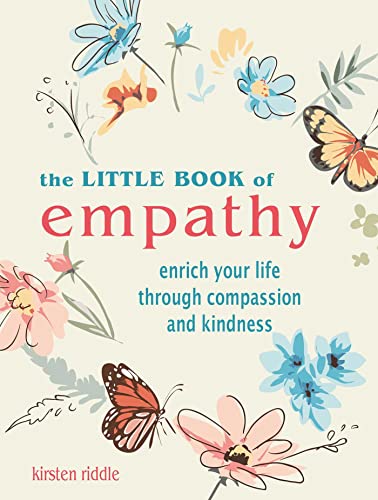 Stock image for The Little Book of Empathy: Enrich your life through compassion and kindness for sale by Bookoutlet1