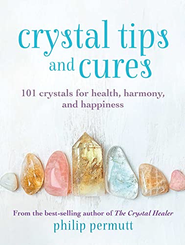 Beispielbild fr Crystal Tips and Cures: 101 crystals for health, harmony, and happiness zum Verkauf von BooksRun