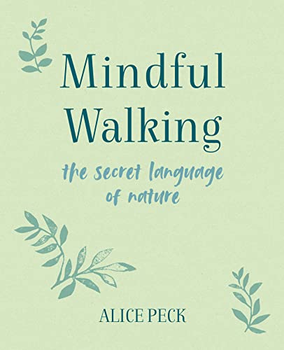 Beispielbild fr Mindful Walking: The Secret Language of Nature zum Verkauf von ThriftBooks-Reno