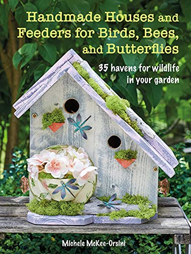 Beispielbild fr Handmade Houses and Feeders for Birds, Bees, and Butterflies: 35 havens for wildlife in your garden zum Verkauf von BooksRun