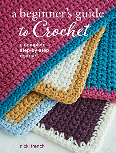 Beispielbild fr A Beginner's Guide to Crochet zum Verkauf von Blackwell's