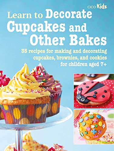 Beispielbild fr Learn to Decorate Cupcakes and Other Bakes zum Verkauf von Blackwell's