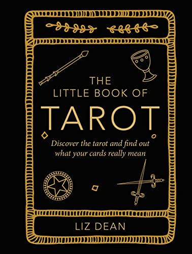 Imagen de archivo de The Little Book of Tarot: Discover the tarot and find out what your cards really mean a la venta por Bookoutlet1