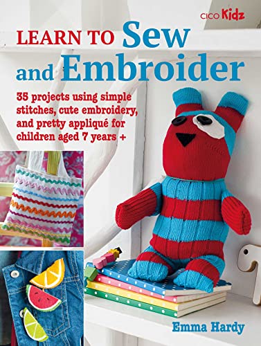 Beispielbild fr Learn to Sew and Embroider: 35 projects using simple stitches, cute embroidery, and pretty appliqu (9) (Learn to Craft) zum Verkauf von Red's Corner LLC