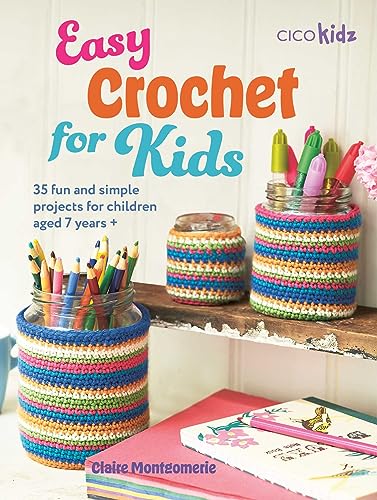 Stock image for Easy Crochet for Kids: 35 fun and simple projects for children aged 7 years + (Easy Crafts for Kids) [Paperback] Montgomerie, Claire for sale by Lakeside Books
