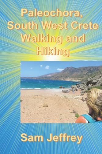 Stock image for Paleochora, Southwest Crete, Walking and Hiking for sale by GF Books, Inc.