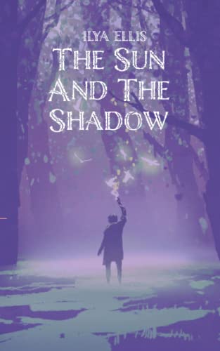 Beispielbild fr The Sun And The Shadow zum Verkauf von Half Price Books Inc.