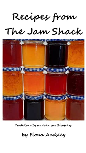 Stock image for Recipes from The Jam Shack: recipes, hints and tips for effortless preserve making. for sale by WorldofBooks