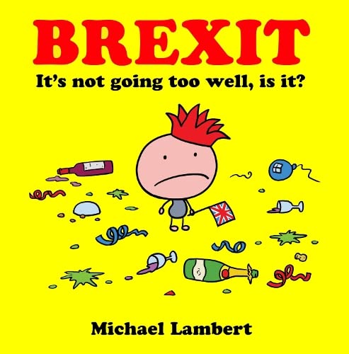 Beispielbild fr BREXIT It's not going too well, is it? zum Verkauf von AwesomeBooks