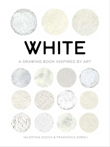 Stock image for White: A Drawing Book Inspired by Art (True Colour) for sale by AwesomeBooks