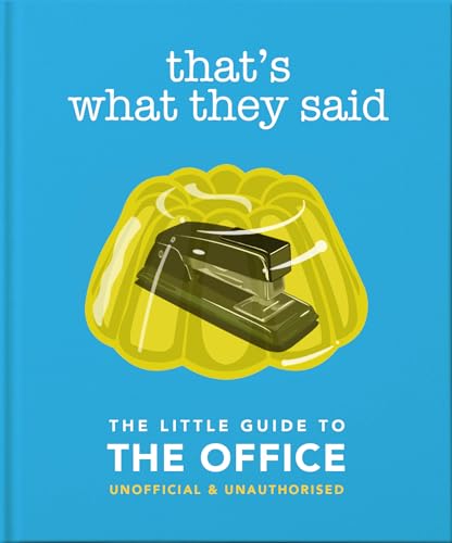 Imagen de archivo de That's What They Said: The Little Guide to The Office, Unofficial & Unauthorised (The Little Books of Film & TV, 6) a la venta por More Than Words