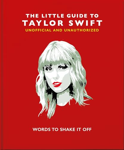 Imagen de archivo de The Little Book of Taylor Swift: Words to Shake It Off (The Little Books of Music, 7) a la venta por Reliant Bookstore