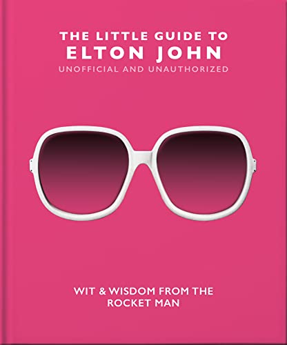 Stock image for The Little Guide to Elton John: Wit, Wisdom and Wise Words from the Rocket Man (The Little Books of Music, 10) for sale by SecondSale