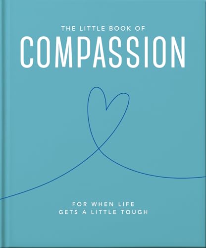 Stock image for The Little Book of Compassion for sale by Blackwell's