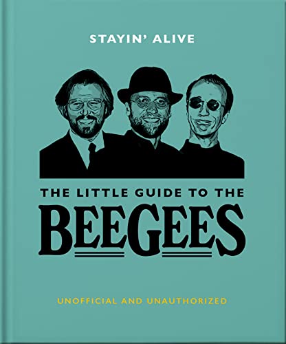 Beispielbild fr Stayin' Alive: The Little Guide to the Bee Gees zum Verkauf von ThriftBooks-Dallas