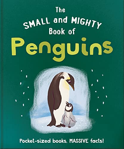 Imagen de archivo de The Small and Mighty Book of Penguins: Pocket-Sized Books, Massive Facts! (Hardcover) a la venta por Grand Eagle Retail