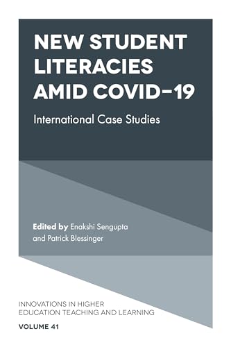 Stock image for New Student Literacies amid COVID-19: International Case Studies (Innovations in Higher Education Teaching and Learning, 41) for sale by The Book Corner